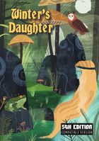 Длинноволосая синекожая фигура смотрит на лягушку на огромном валуне. Вокруг растут деревья и грибы. Текст: Winter's Daughter / 5th edition compatible version