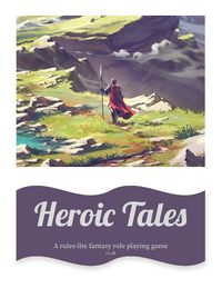 Человек идёт в горы, опираясь на копьё. Текст: Heroic Tales / A rules-lite fantasy role playing game