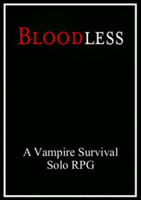 Bloodless / A Vampire Survival Solo RPG