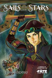 Женщина в очках и шляпе морячки держится за механизм. Вокруг звёзды. Sails Full of Stars / Don Bisdorf / A World of Adventure for Fate Core